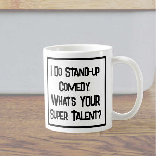 Ich mache Stand-up-Comedy. Was ist DEIN Super Tale Kaffeetasse