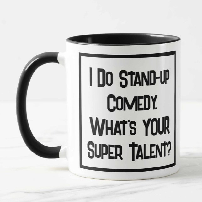 Ich mache Stand-up-Comedy. Was ist DEIN Super Tale Tasse (Von Creator hochgeladen)