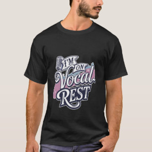 Ich mache Stimmruhe Sänger Stimme Recovery --- T-Shirt