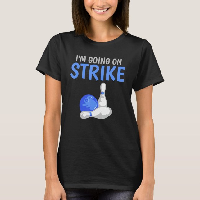 Ich mache Strike Bowling Team Bowler T-Shirt (Vorderseite)