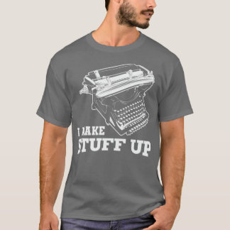 Ich mache Stuff Up Vintager Schreibmaschine T-Shirt