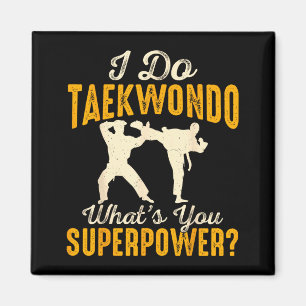 Ich mache Taekwondo Was ist deine Superkraft Magnet