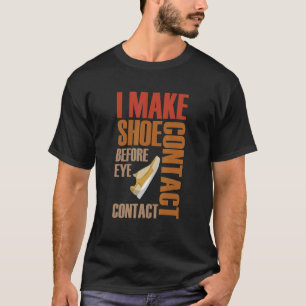 Ich mache vor der Kontaktaufnahme einen Shoekontak T-Shirt