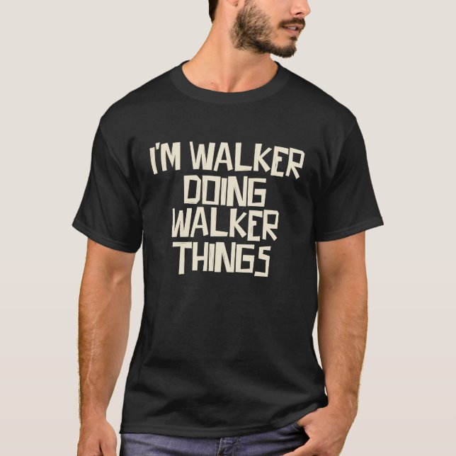 Ich mache Walker-Sachen T-Shirt (Vorderseite)