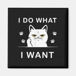 Ich mache was ich will Katze Lustig Mit meiner Kat Magnet