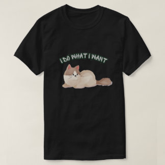 Ich mache was ich will Katze T-Shirt – Süße lustig