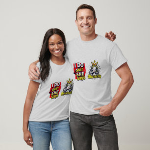 Ich mache was sie sagt Lustiges passendes Paar T-Shirt