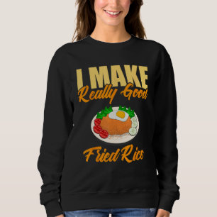 Ich mache wirklich guten Reis Sweatshirt