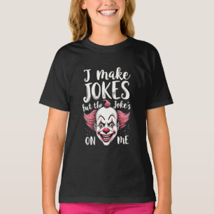 Ich mache Witze, aber der Witz ist auf mir Clown C T-Shirt