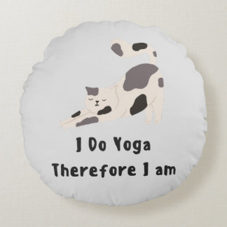 Ich mache Yoga, also bin ich Rundes Kissen