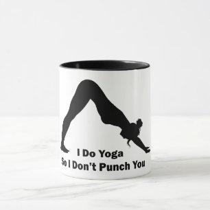 Ich mache Yoga, damit ich dich nicht schlage Weibl Tasse