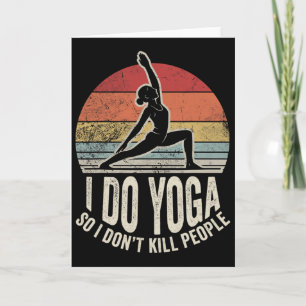 Ich mache Yoga, damit ich keine Leute töte Retro _ Karte