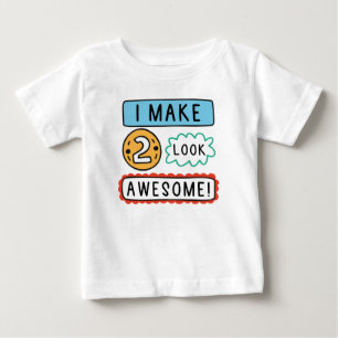 Ich mache Zwei toll aussehen Baby T-shirt