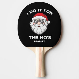 Ich mach's für die Ho's Personalisierter Weihnacht Tischtennis Schläger