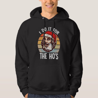 Ich mach's für die Hos Weihnachten Hoodie