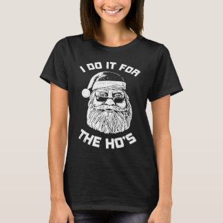Ich mach's für die Schlampen Weihnachten Santa Er T-Shirt