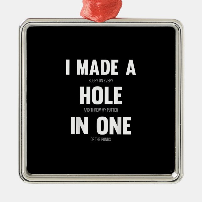 Ich machte ein Loch in einem, lustige Golf Vaters  Ornament Aus Metall (Vorne)