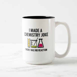 Ich machte einen Chemie-Witz Zweifarbige Tasse