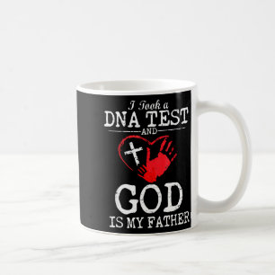 Ich machte einen DNA-Test und Gott ist mein Vater Kaffeetasse