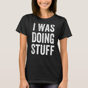 Ich machte Stuff Funny Couple Ich bin Stuff Premiu T-Shirt