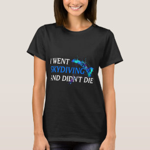 Ich machte Tandemsprung und starb nicht beim erste T-Shirt