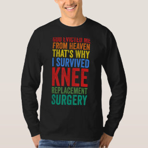 Ich machte überlebte Knie-Ersatz-Operation Knie Re T-Shirt