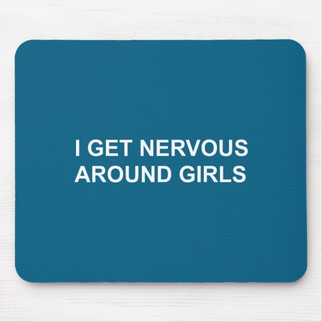Ich Mädchen werden nervös um Mousepad (Vorne)