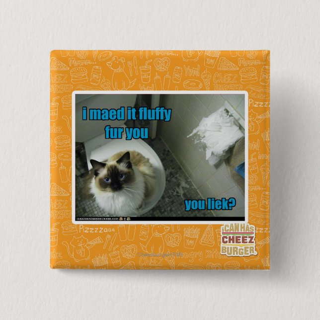 Ich maed es flaumiger Pelz Sie Button (Vorderseite)