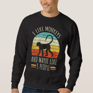 Ich mag Affen und vielleicht drei Leute Retro-Monk Sweatshirt