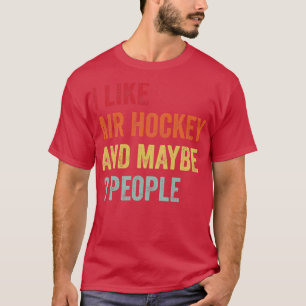 Ich mag Air Hockey vielleicht 3 Leute T-Shirt