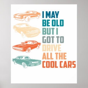 ich mag alt sein, aber ich durfte alle coolen Auto Poster