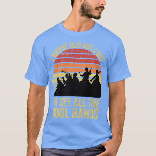 Ich mag alt sein, aber ich Got alle Coolen Bande z T-Shirt