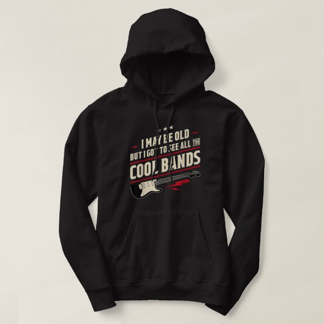 Ich mag alt sein, aber ich Got alle Coolen Grenzen Hoodie (Design vorne)