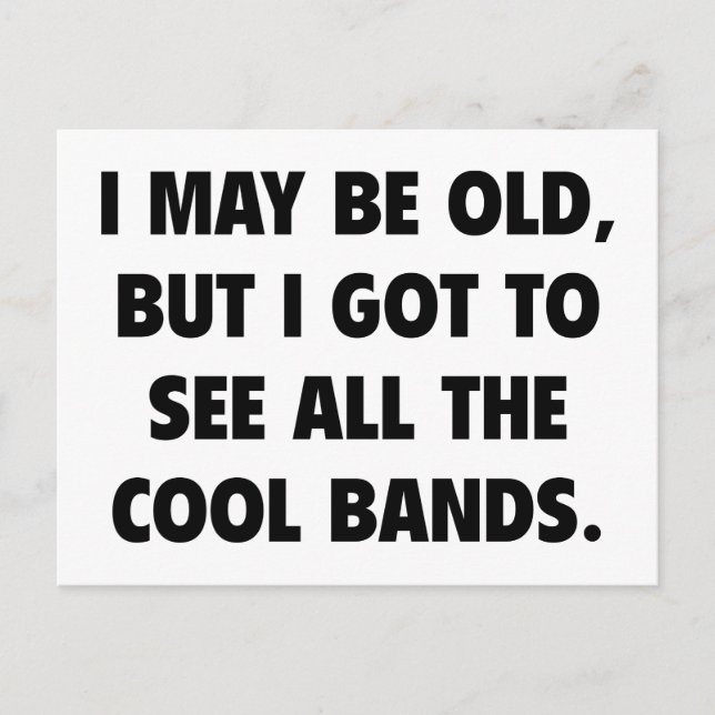 Ich mag alt sein, aber ich Got alle Coolen Grenzen Postkarte (Vorderseite)