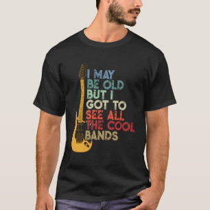 Ich mag alt sein, aber ich Got alle Grenzen zu seh T-Shirt