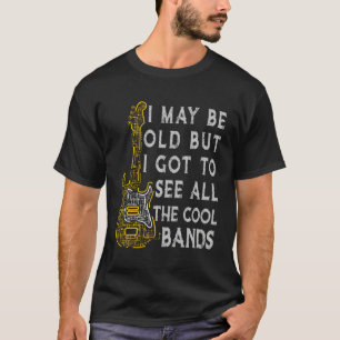 Ich mag alt sein, aber ich Got alle Grenzen zu seh T-Shirt