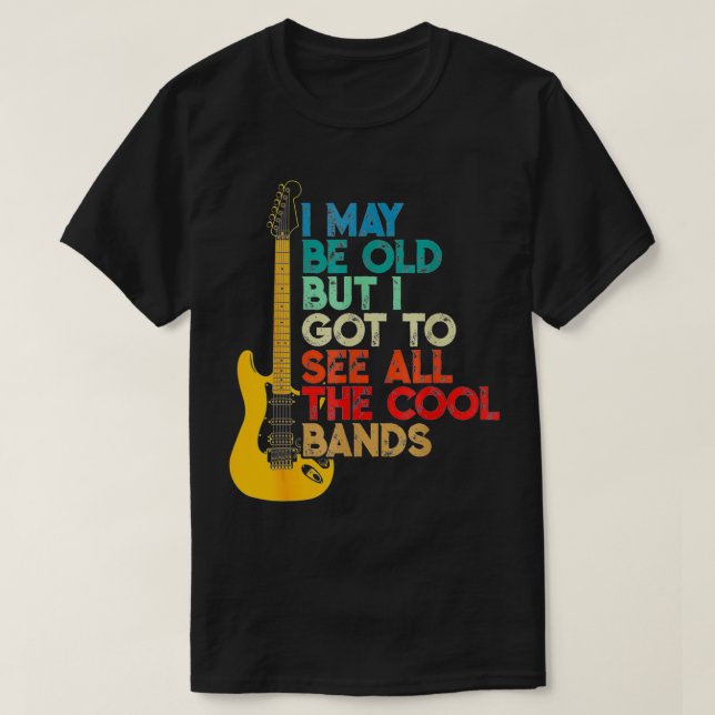 Ich mag alt sein, aber ich Got, den ganzen Coolen  T-Shirt (Design vorne)