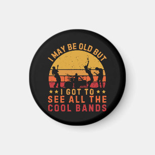 Ich mag alt sein, aber ich habe alle coolen Bands Magnet