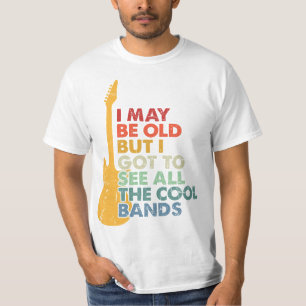 Ich mag alt sein, aber ich habe alle coolen Bands T-Shirt