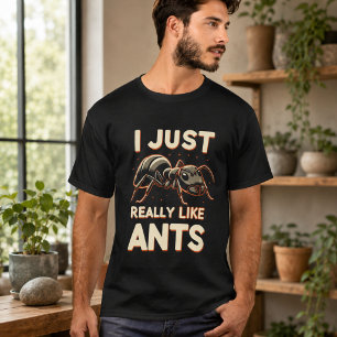 Ich mag Ameisen für Liebhaber einfach wirklich seh T-Shirt
