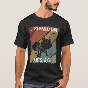 Ich mag Ameisen, gut für Ant Fans T-Shirt