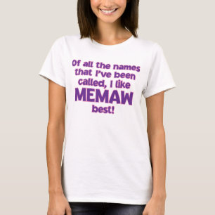 ICH MAG ANGERUFEN WERDEN MEMAW! T-Shirt
