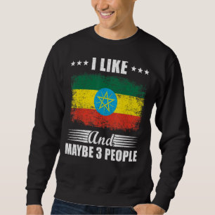 Ich mag Äthiopien und vielleicht 3 Leute fahnen Ät Sweatshirt