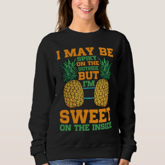 Ich mag auf der Außenseite stachelig sein, aber ic Sweatshirt