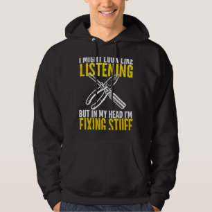 Ich mag aussehen, aber in meinem Kopf repariere ic Hoodie