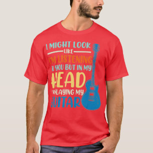 Ich mag aussehen, als höre ich dir lustige Musik T-Shirt