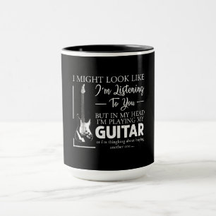 Ich mag aussehen, als höre ich dir Musikgitarre Tasse