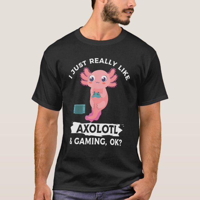 Ich mag Axolotl & Gaming Ok Video Gamer T-Shirt (Vorderseite)