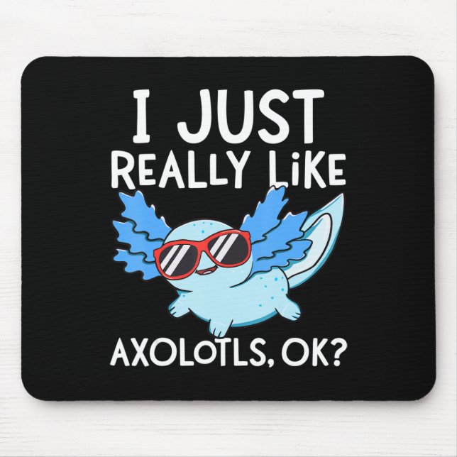 Ich mag Axolotls Ok Girl Boy Kids Kawai Mousepad (Vorne)