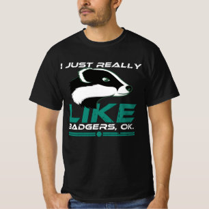 Ich mag Badgers Ok Funny Honey Badger T-Shirt